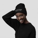 " You Are Enough " Beanie